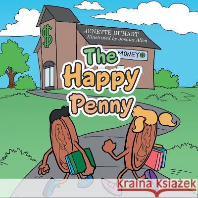 The Happy Penny Jenette Duhart 9781546216391 Authorhouse - książka
