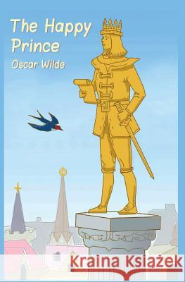 The Happy Prince Oscar Wilde 9781522757979 Createspace Independent Publishing Platform - książka