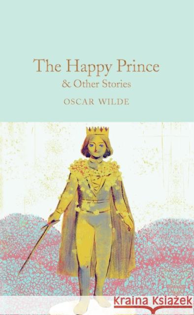 The Happy Prince & Other Stories Oscar Wilde 9781509827824 Pan Macmillan - książka