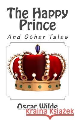 The Happy Prince and Other Tales Oscar Wilde 9781494782146 Createspace - książka