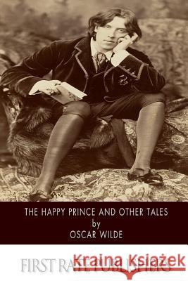 The Happy Prince, and Other Tales Oscar Wilde 9781502349385 Createspace - książka