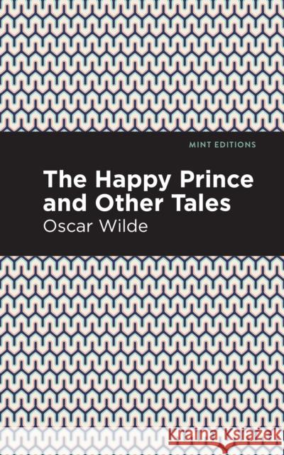 The Happy Prince, and Other Tales Oscar Wilde Mint Editions 9781513266725 Mint Editions - książka