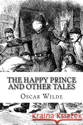 The Happy Prince and Other Tales Oscar Wilde 9781727782127 Createspace Independent Publishing Platform - książka