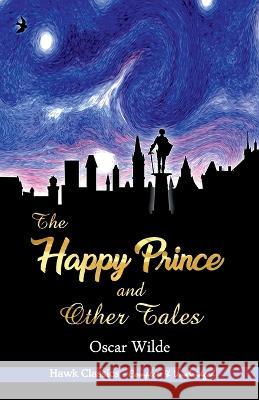 The Happy Prince and Other Tales Oscar Wilde 9789393971289 Hawk Press - książka