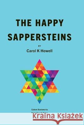The Happy Sappersteins Carol K Howell   9798832782515 Independently Published - książka