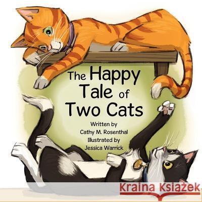The Happy Tale of Two Cats Cathy M. Rosenthal Jessica Warrick 9780985375218 Pet Pundit - książka