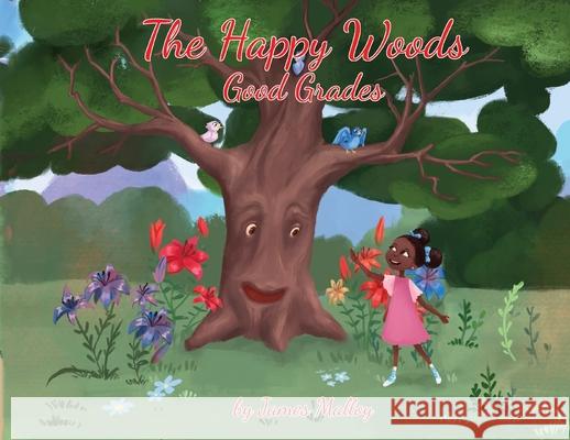 The Happy Woods: Good Grades, with African-American illustrations James Malloy 9781662913006 Good Stories Publishing - książka