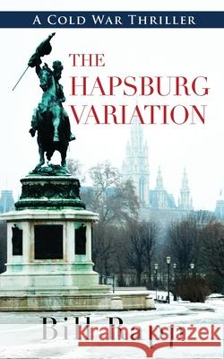 The Hapsburg Variation Bill Rapp 9781603816434 Coffeetown Press - książka