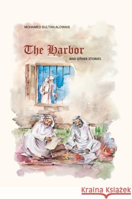 The Harbor and Other Stories Mohamed Sultan AlOwais 9789948044611 Austin Macauley Publishers - książka