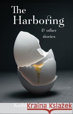 The Harboring & other stories Kathleen M. Jacobs 9781962561754 Little Creek Books - książka