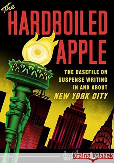 The Hard-Boiled Apple: A guide to pulp and suspense fiction in New York City Karen McBurnie 9781999343941 Herb Lester Associates Ltd - książka
