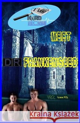 The Hard Boys Meet Dr. Frankenseed (Case #2) Ian Cadena 9781537507569 Createspace Independent Publishing Platform - książka