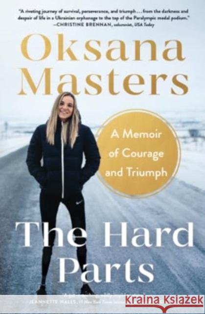 The Hard Parts: A Memoir of Courage and Triumph Oksana Masters Cassidy Randall 9781982185510 Scribner Book Company - książka