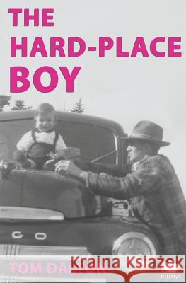 The Hard-Place Boy Tom Dalton 9781771800921 Iguana Books - książka