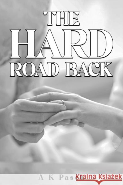 The Hard Road Back A K Pasek 9781528970679 Austin Macauley Publishers - książka