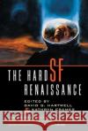 The Hard SF Renaissance David G. Hartwell Kathryn Cramer 9780312876364 Orb Books