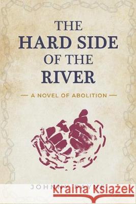 The Hard Side of the River Johnny Payne 9781631610745 Tck Publishing - książka