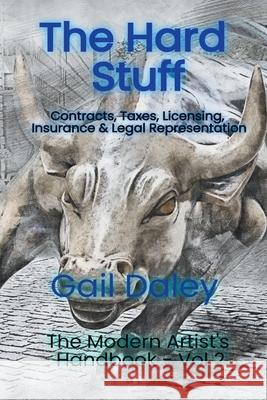 The Hard Stuff Gail Daley 9781393107620 Gail Daleys Fine Art - książka