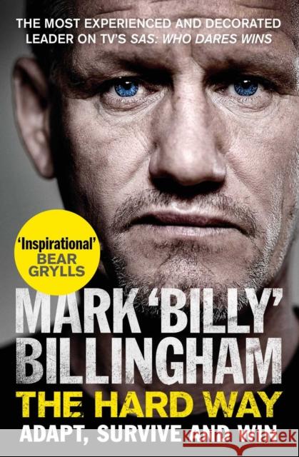 The Hard Way: Adapt, Survive and Win Mark 'Billy' Billingham 9781471186769 Simon & Schuster Ltd - książka