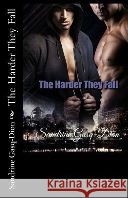The Harder They Fall Sandrine Gasq-Dion Jennifer Jacobson Jay Aheer 9781515271581 Createspace - książka