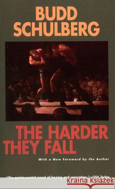 The Harder They Fall Budd Schulberg 9781566631075 Ivan R. Dee Publisher - książka