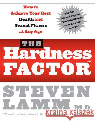 The Hardness Factor (Tm): How to Achieve Your Best Health and Sexual Fitness at Any Age Steven Lamm Gerald Secor Couzens 9780061235207 Collins - książka