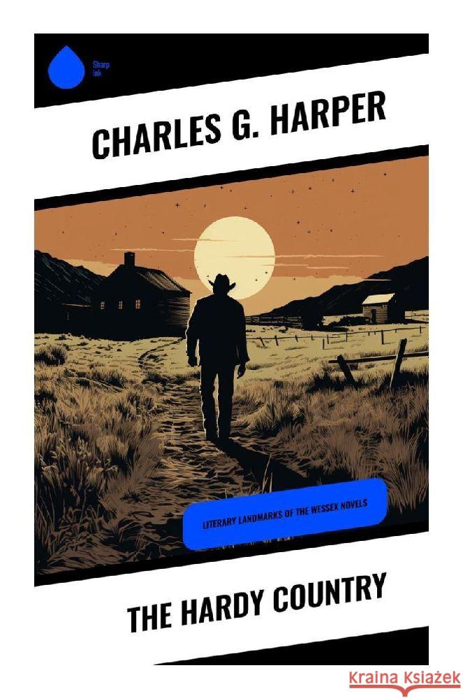 The Hardy Country Harper, Charles G. 9788028342340 Sharp Ink - książka