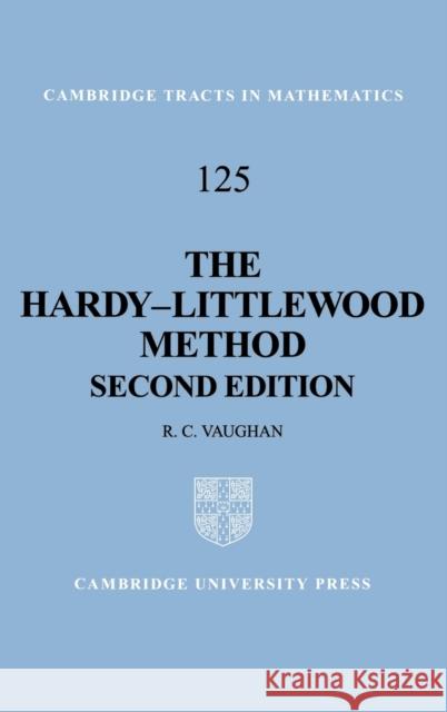 The Hardy-Littlewood Method R. C. Vaughan B. Bollobas W. Fulton 9780521573474 Cambridge University Press - książka