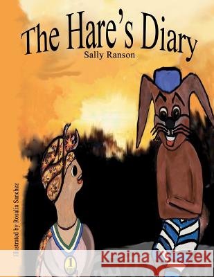 The Hare's Diary Sally Ranson Rosalia Sanchez 9781463720261 Createspace - książka