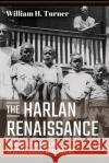 The Harlan Renaissance William H. Turner 9781952271212 West Virginia University Press