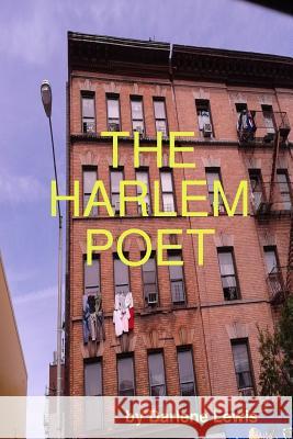 The Harlem Poet Darlene Lewis 9781300158875 Lulu.com - książka