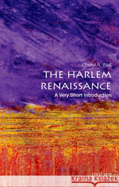 The Harlem Renaissance: A Very Short Introduction Cheryl A. Wall 9780199335558 Oxford University Press Inc - książka