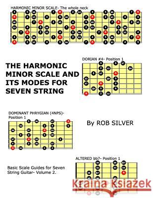 The Harmonic Minor Scale and its Modes for Seven String Guitar Silver, Rob 9781545205129 Createspace Independent Publishing Platform - książka