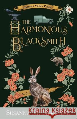 The Harmonious Blacksmith Susanna M. Newstead 9781909237148 Heresy Publishing - książka
