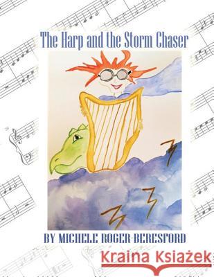 The Harp and the Storm Tamer: Michigan Conservatory Harp Method Book 1 Michele Roger 9781548298333 Createspace Independent Publishing Platform - książka