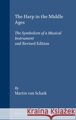 The Harp in the Middle Ages: The Symbolism of a Musical Instrument  9789051833676 Editions Rodopi B.V. - książka