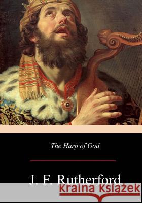 The Harp of God J. F. Rutherford 9781547190249 Createspace Independent Publishing Platform - książka