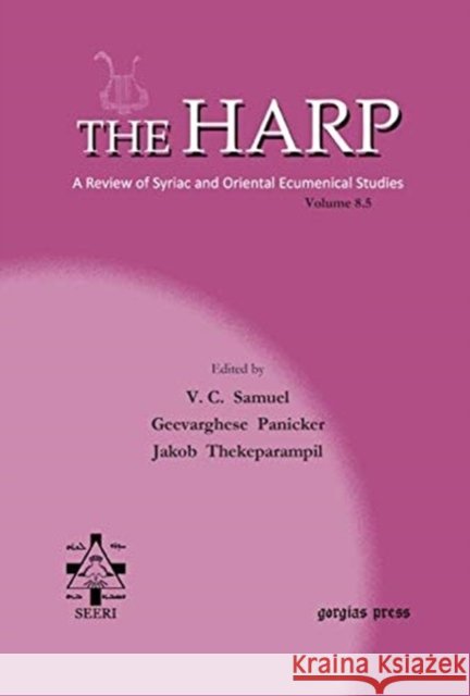 The Harp (Volumes 8 & 9) Geevarghese Panicker, V. C. Samuel, Rev. Jacob Thekeparampil 9781611436440 Gorgias Press - książka