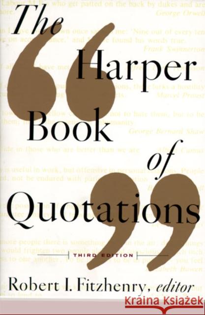 The Harper Book of Quotations Revised Edition Robert I. Fitzhenry 9780062732132 HarperCollins Publishers - książka