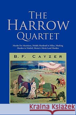 The Harrow Quartet Beatrice Fairbanks Cayzer 9781450056618 Xlibris Corporation - książka
