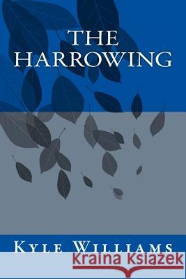 The Harrowing Kyle a. Williams 9781514629710 Createspace - książka