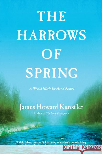 The Harrows of Spring James Howard Kunstler 9780802126818 Grove Press - książka