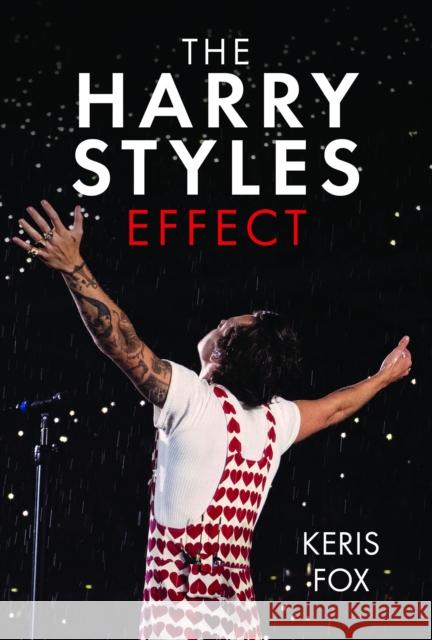 The Harry Styles Effect Keris Fox 9781399030830 Pen & Sword Books Ltd - książka