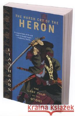 The Harsh Cry of the Heron: The Last Tale of the Otori Lian Hearn 9781594482571 Riverhead Books - książka