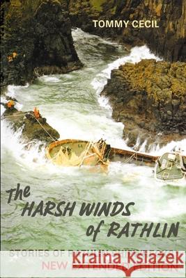 The Harsh Winds of Rathlin: Stories of Rathlin Shipwrecks Tommy Cecil, Mario Weidner 9781909906549 Clachan Publishing - książka