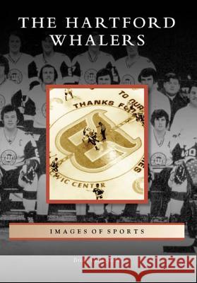 The Hartford Whalers Brian Codagnone 9780738555010 Arcadia Publishing - książka