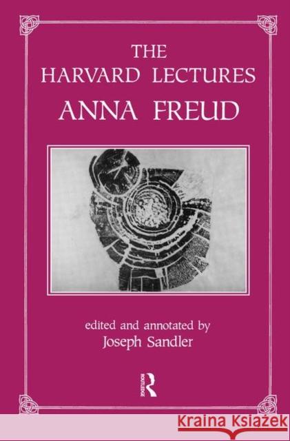 The Harvard Lectures: Anna Freud Sandler, Joseph 9780367104641 Routledge - książka