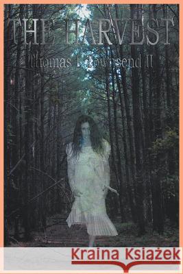 The Harvest Thomas L. II Townsend 9781477119068 Xlibris Corporation - książka