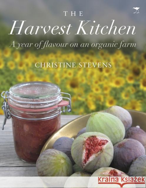 The Harvest Kitchen Christine Stevens 9781431408047 Jacana Media - książka