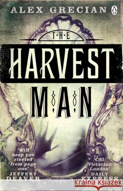 The Harvest Man: Scotland Yard Murder Squad Book 4 Alex Grecian 9781405915083 PENGUIN GROUP - książka